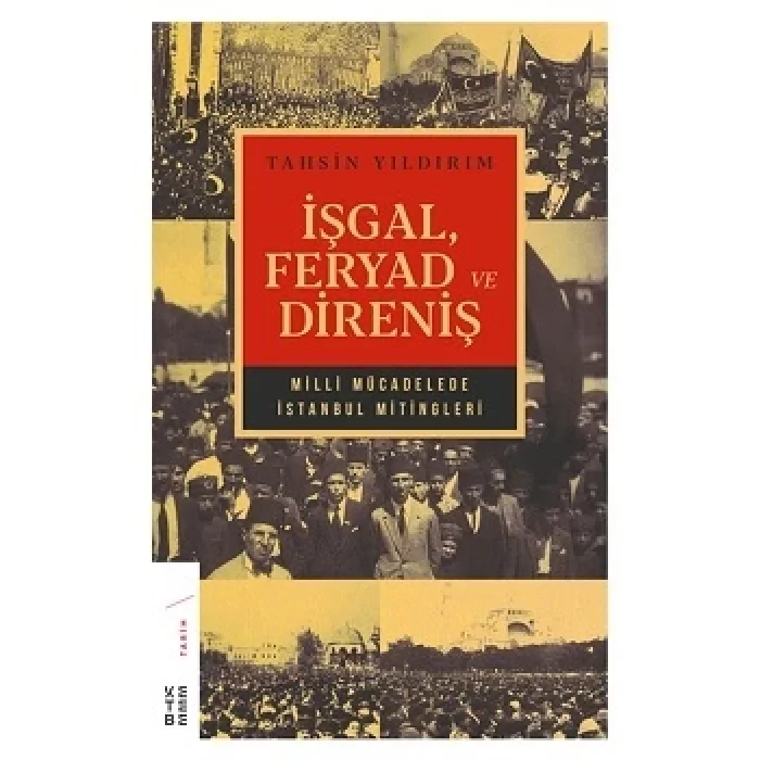 İşgal, Feryad ve Direniş