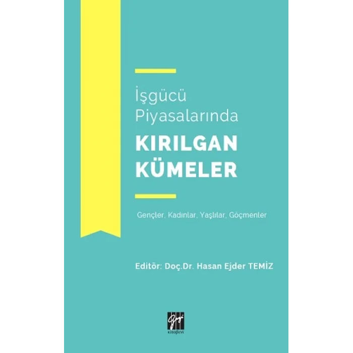 İşgücü Piyasalarında Kırılgan Kümeler