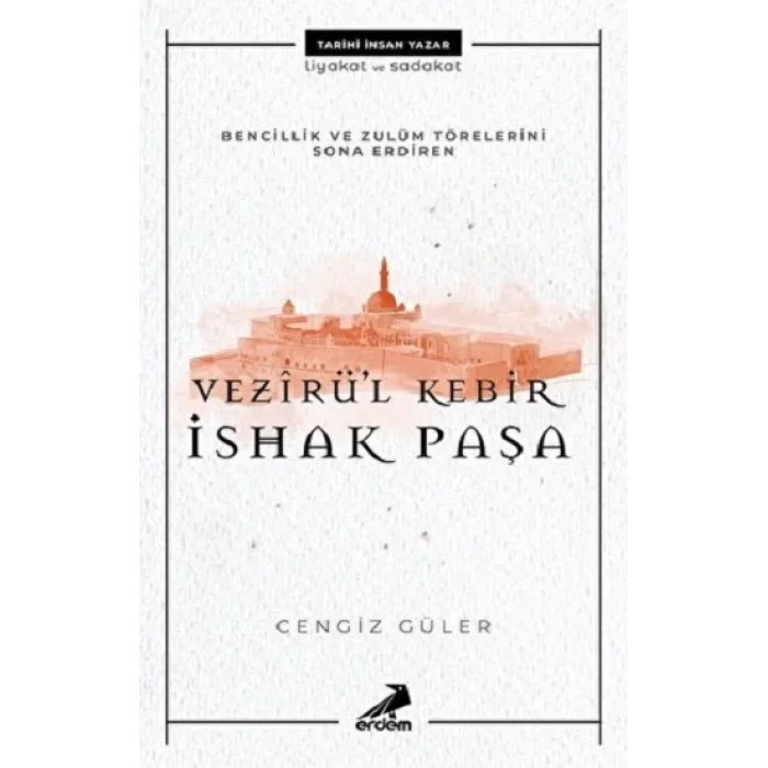 İshak Paşa - Bencillik Ve Zulüm Törelerini Sona Erdiren