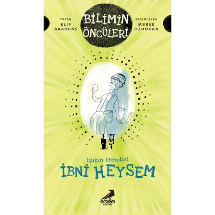 Işığın Efendisi İbni Heysem - Bilimin Öncüleri