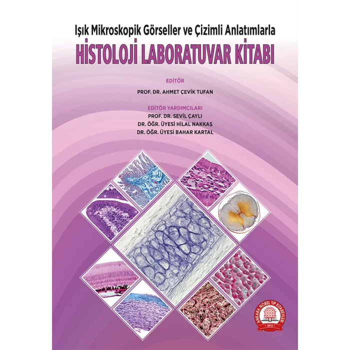 Işık Mikroskopik Görseller ve Çizimli Anlatımlarla Histoloji