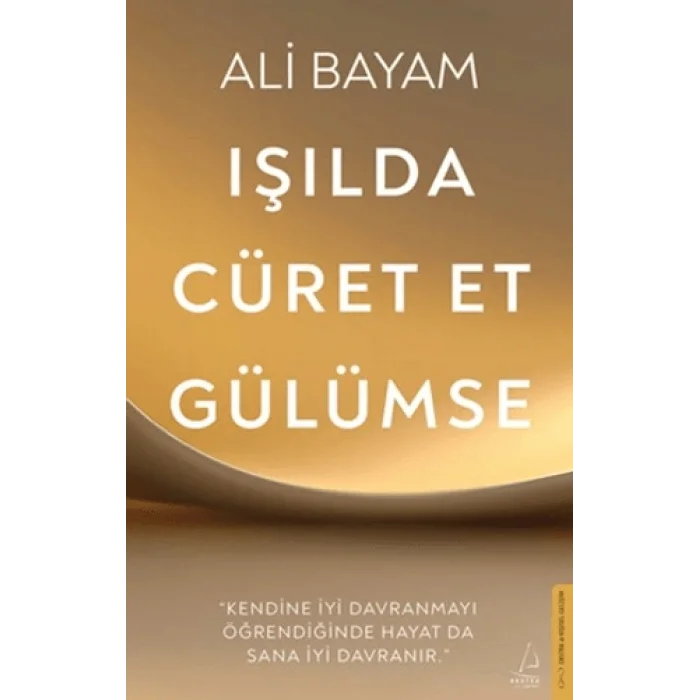 Işılda, Cüret Et, Gülümse
