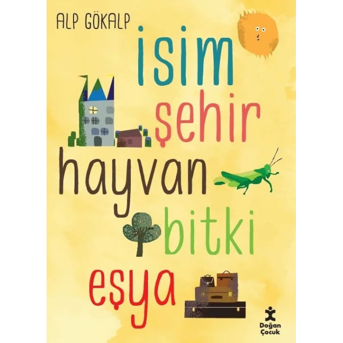 İsim Şehir Hayvan Bitki Eşya