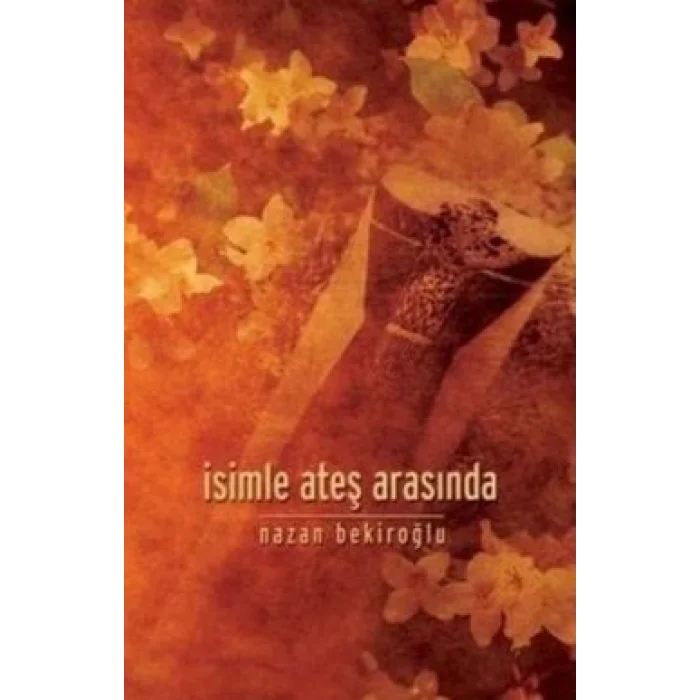 İsimle Ateş Arasında