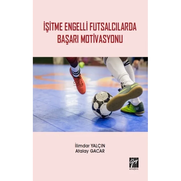 İşitme Engelli Futsalcılarda Başarı Motivasyonu