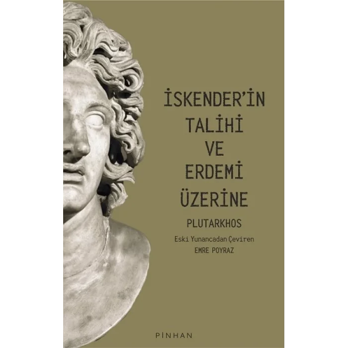 İskenderin Talihi Ve Erdemi Üzerine