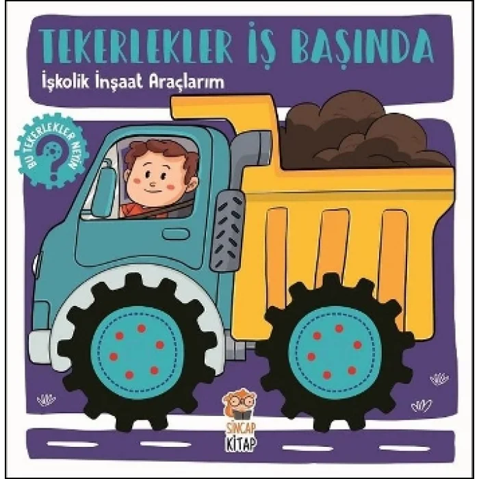 İşkolik İnşaat Araçlarım - Tekerlekler İş Başında