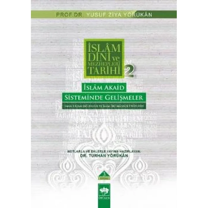 İslam Dini ve Mezhepleri Tarihi 2: İslam Akaid Sisteminde Gelişmeler