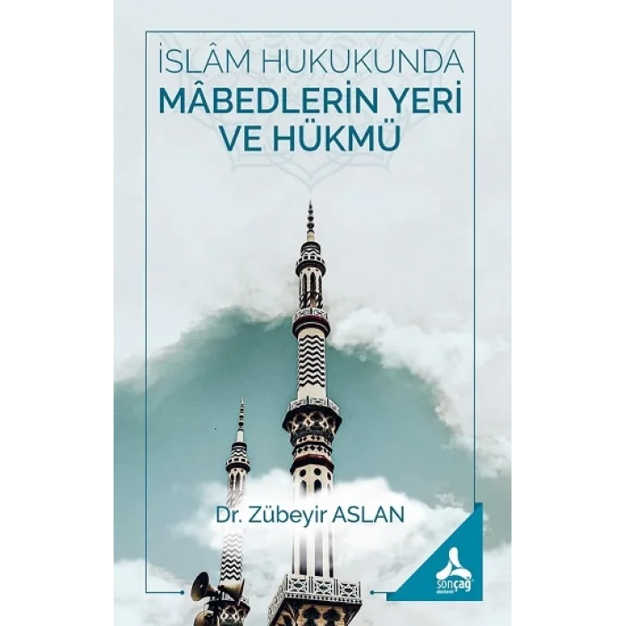 İslam Hukukunda Mabedlerin Yeri ve Hükmü