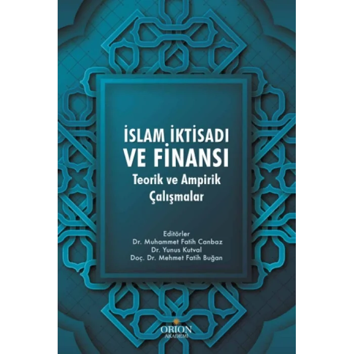 İslam İktisadı ve Finansı: Teorik ve Ampirik Çalışmalar