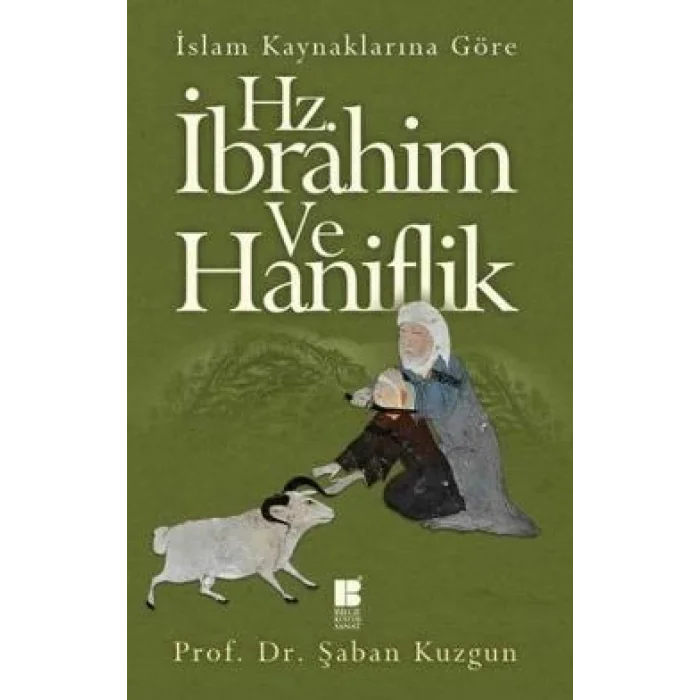 İslam Kaynaklarına Göre Hz. İbrahim ve Haniflik