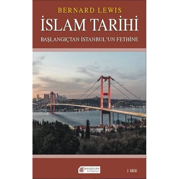 İslam Tarihi: Başlangıçtan İstanbul`un Fethine - Politika ve Savaşlar