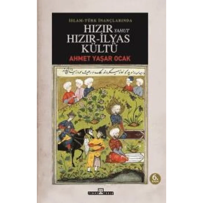İslam-Türk İnançlarında Hızır Yahut Hızır İlyas Kültü