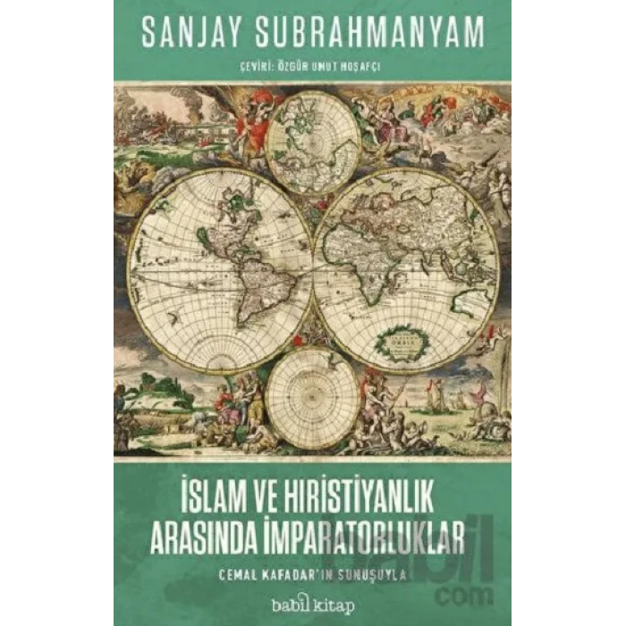 İslam ve Hristiyanlık Arasında İmparatorluklar