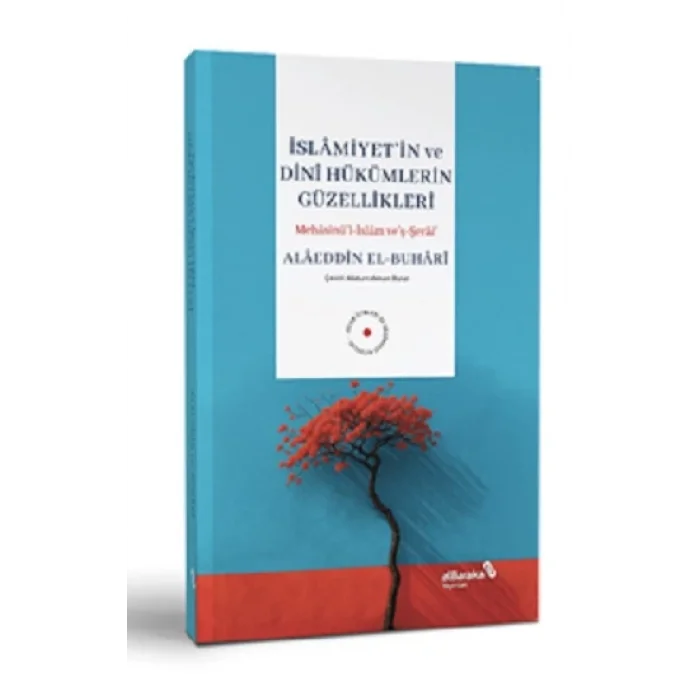 İslamiyetin ve Dini Hükümlerin Güzellikleri