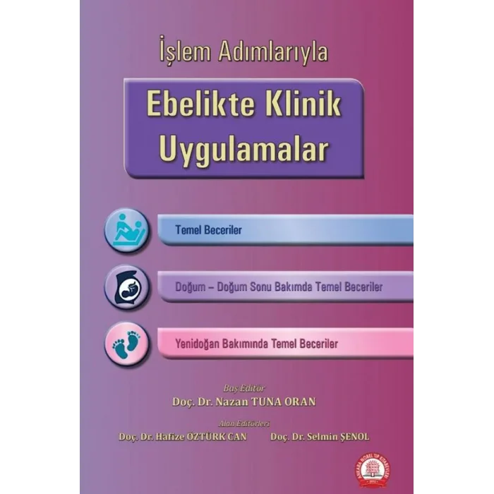 İşlem Adımlarıyla Ebelikte Klinik Uygulamalar