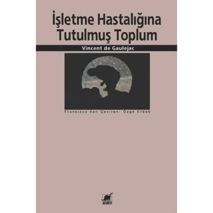 İşletme Hastalığına Tutulmuş Toplum