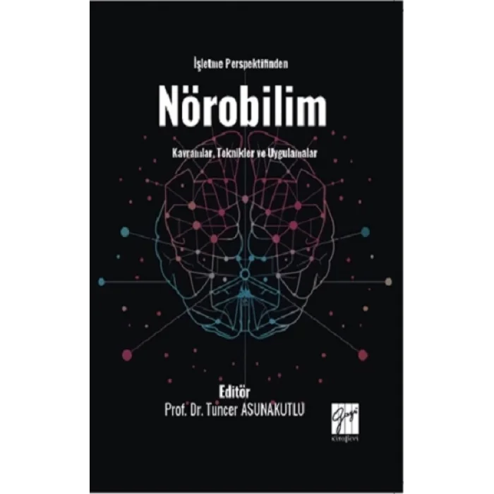 İşletme Perspektifinden Nörobilim Kavramlar, Teknikler ve Uygulamalar
