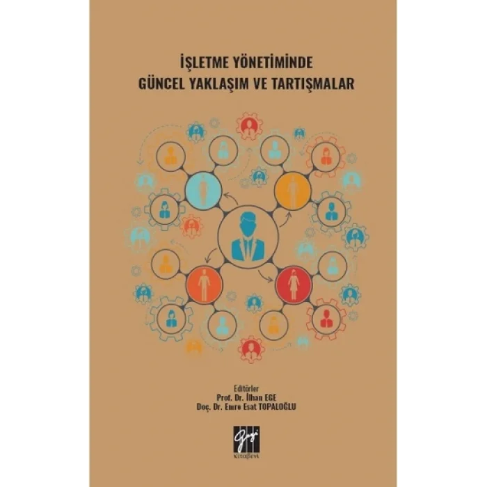 İşletme Yönetiminde Güncel Yaklaşım ve Tartışmalar