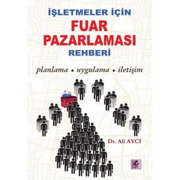 İşletmeler İçin Fuar Pazarlaması Rehberi