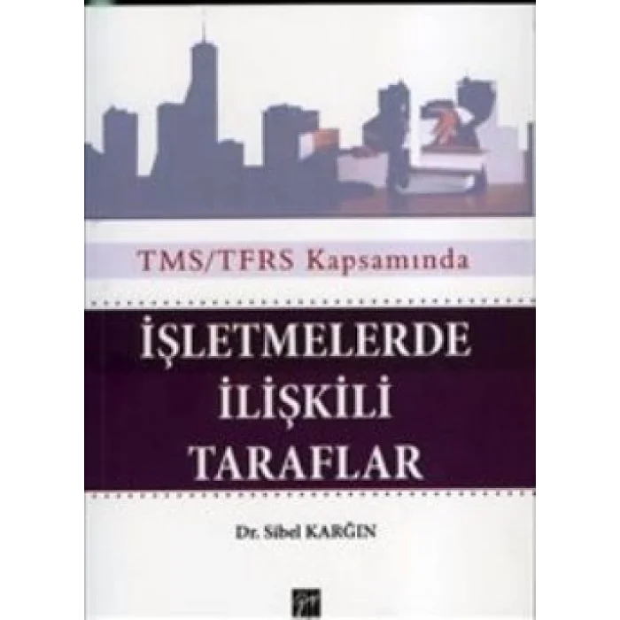 İşletmelerde İlişkili Taraflar