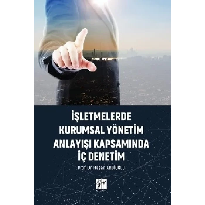İşletmelerde Kurumsal Yönetim Anlayışı Kapsamında İç Denetim