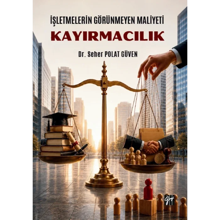 İşletmelerin Görünmeyen Maliyeti - Kayırmacılık