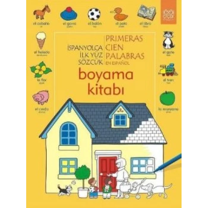 İspanyolca İlk Yüz Sözcük /Primeras Cien Palabras Boyama Kitabı