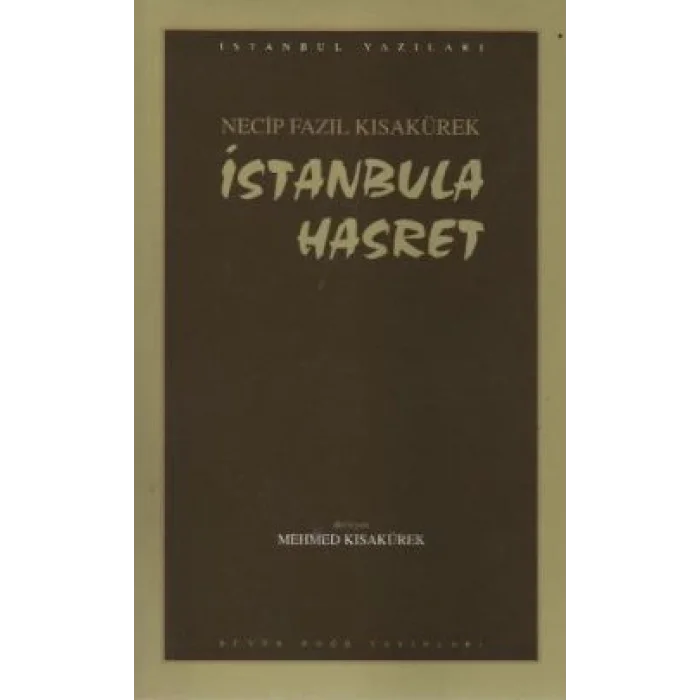 İstanbula Hasret : 101 - Necip Fazıl Bütün Eserleri