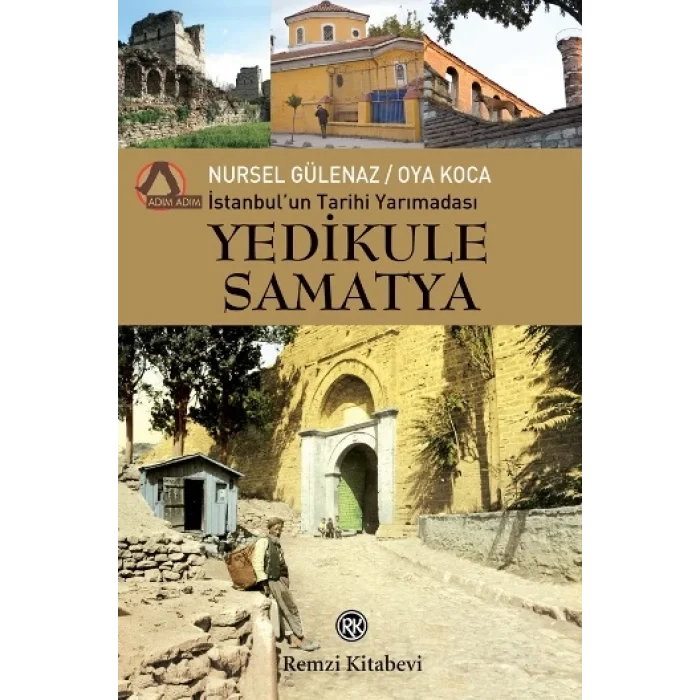 İstanbulun Tarihi Yarımadası - Yedikule - Samatya