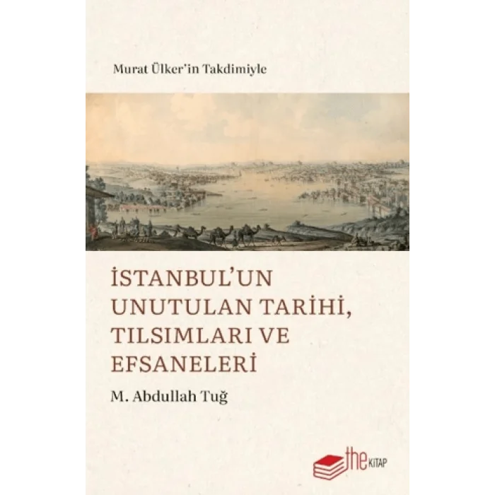 İstanbulun Unutulan Tarihi, Tılsımları ve Efsaneleri