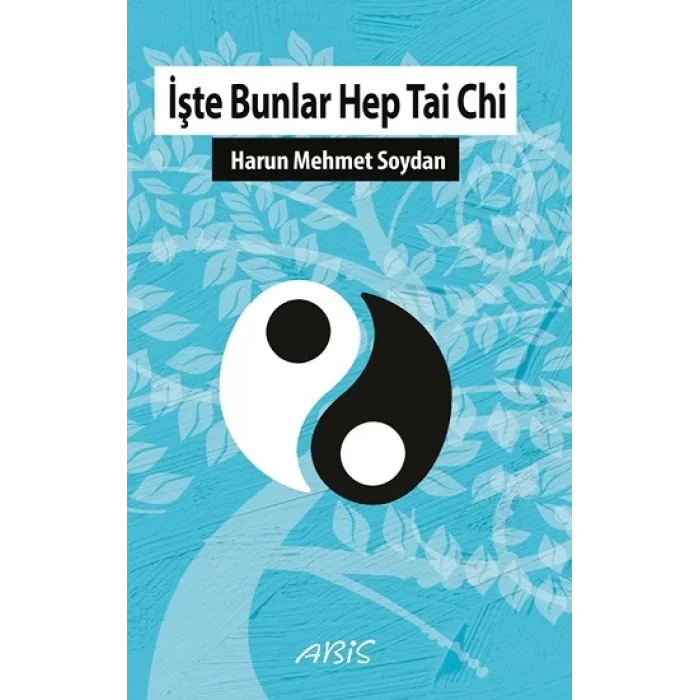 İşte Bunlar Hep Tai Chi