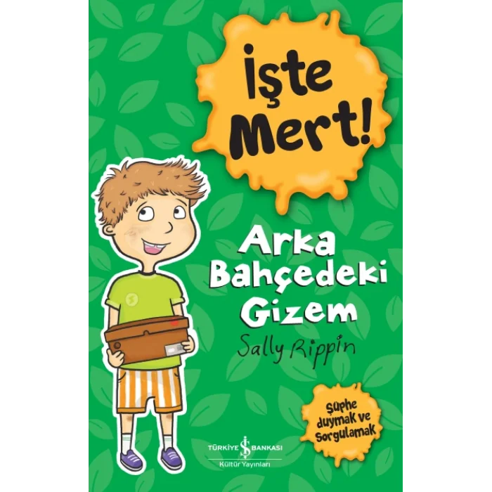 İşte Mert! – Arka Bahçedeki Gizem
