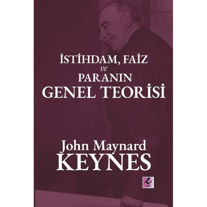 İstihdam Faiz ve Paranın Genel Teorisi
