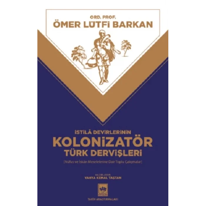 İstila Devirlerinin Kolonizatör Türk Dervişleri
