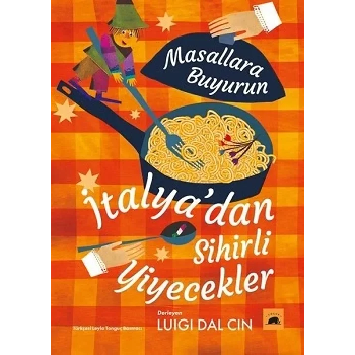 İtalyadan Sihirli Yiyecekler - Masallara Buyurun