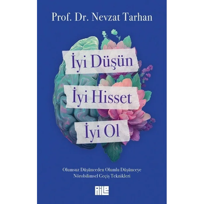 İyi Düşün, İyi Hisset, İyi Ol