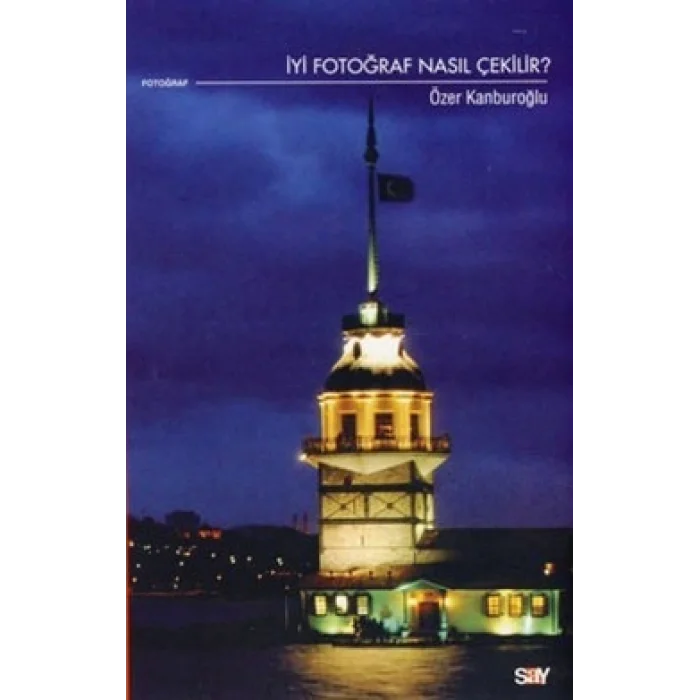 İyi Fotoğraf Nasıl Çekilir?