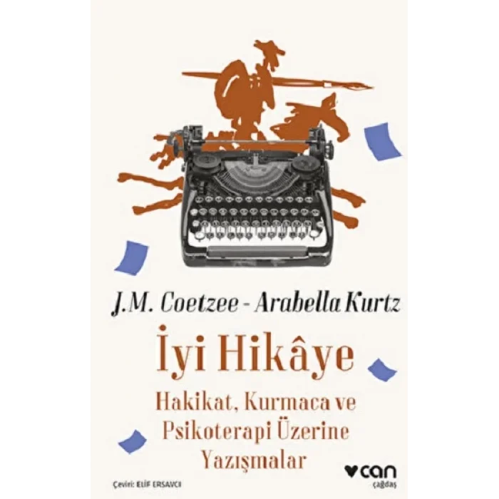 İyi Hikaye : Hakikat, Kurmaca ve Psikoterapi Üzerine Yazışmalar