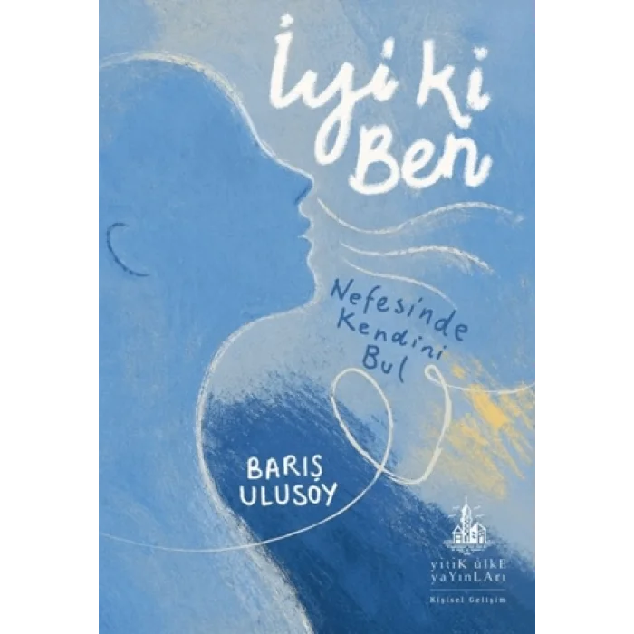 İyi Ki Ben - Nefesinde Kendini Bul