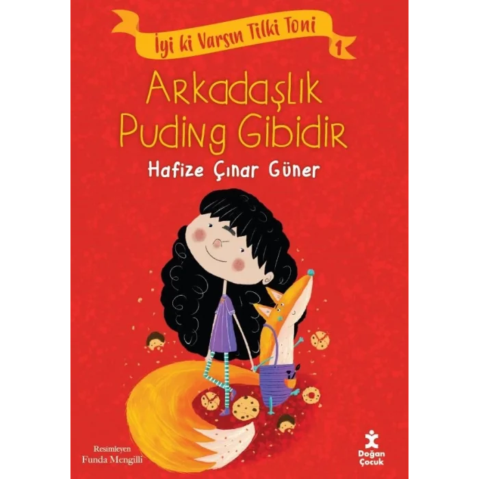 İyi ki Varsın Tilki Toni 1 -Arkadaşlık Puding Gibidir