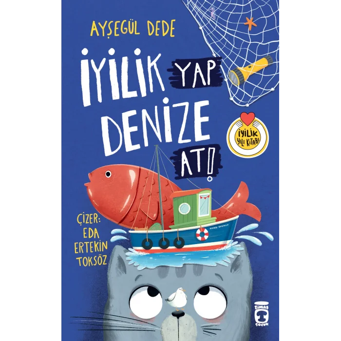 İyilik Yap Denize At!