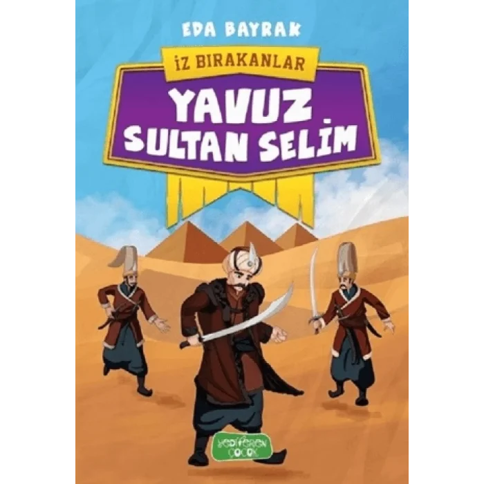 İz Bırakanlar - Yavuz Sultan Selim