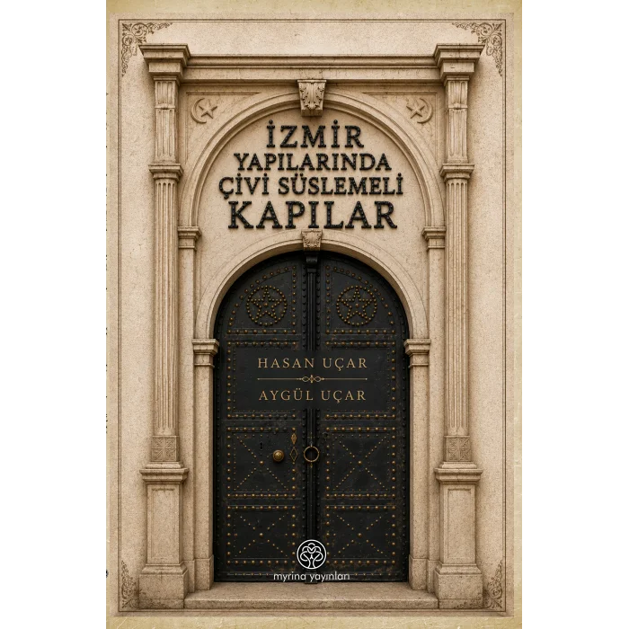 İzmir Yapılarında Çivi Süslemeli Kapılar