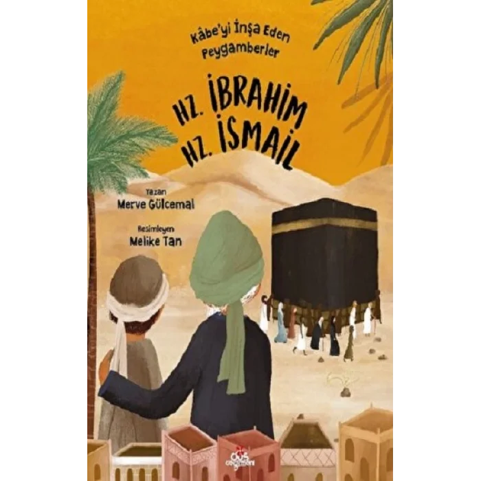 Kabeyi İnşa Eden Peygamberler - Hz. İbrahim & Hz. İsmail
