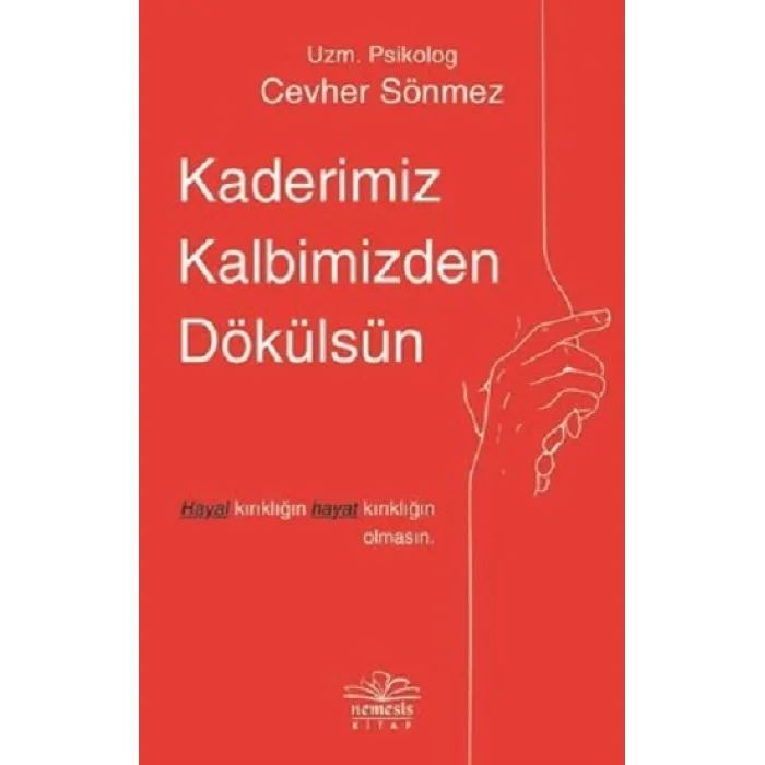 Kaderimiz Kalbimizden Dökülsün