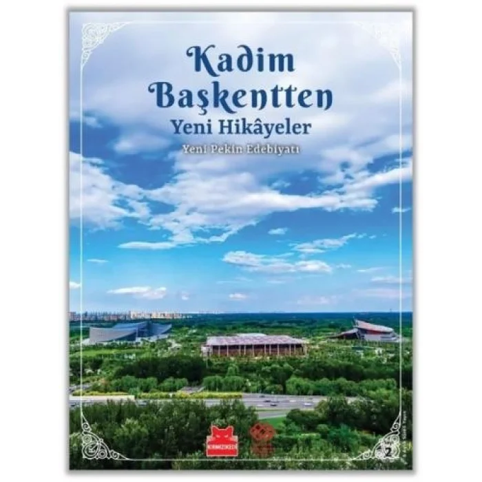 Kadim Başkentten Yeni Hikayeler - Yeni Pekin Edebiyatı 2. Sayı