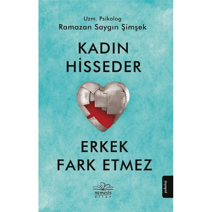 Kadın Hisseder Erkek Fark Etmez