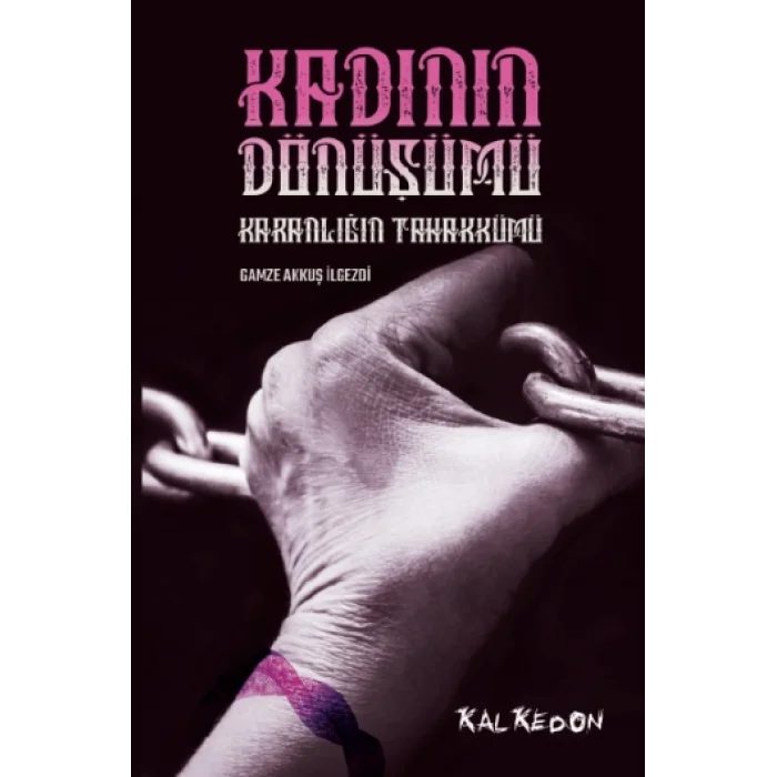 Kadının Dönüşümü – Karanlığın Tahakkümü