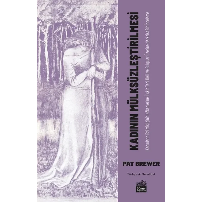 Kadının Mülksüzleştirilmesi